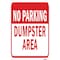 Signmission No Parking Dumpster Area 1, Heavy-Gauge Aluminum, 12" x 18", A-1218-25046 A-1218-25046 - alternate 1